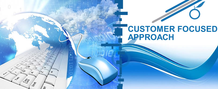 Customer Focused Approach